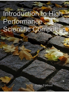 (NO RETURNS - S.O. ONLY) INTRODUCTION TO HIGH PERFORMANCE SCIENTIFIC COMPUTING