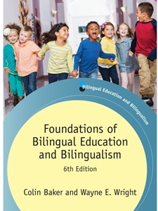 FOUNDATIONS OF BILINGUAL EDUCATION AND BILINGUALISM