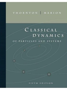 CLASSICAL DYNAMICS OF PARTICLES+SYSTEMS