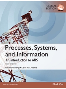PROCESSES, SYSTEMS, AND INFORMATION: AN INTRODUCTION TO MIS (SUBSCRIPTION), 2/E