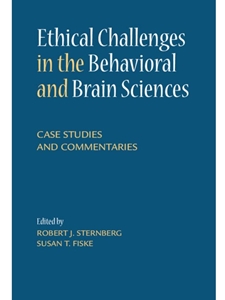ETHICAL CHALLENGES IN THE BEHAVIORAL AND BRAIN SCIENCES:CASE STUDIES