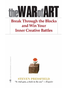 WAR OF ART:BREAK THROUGH THE BLOCKS...