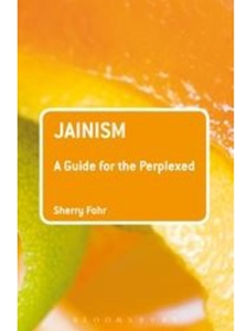 JAINISM: A GUIDE FOR THE PERPLEXED